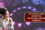 Astrology Experts Reveal the Top 5 Zodiac Signs Known for Exceptional Mental Strength