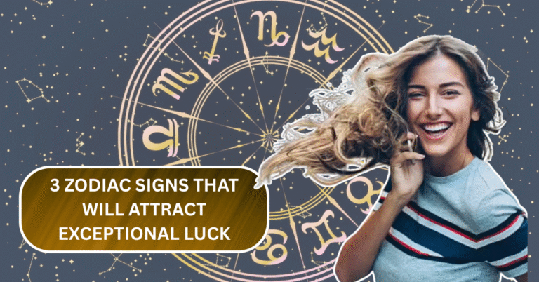 3 Zodiac Signs That Will Attract Exceptional Luck and Prosperity on July 4, 2025