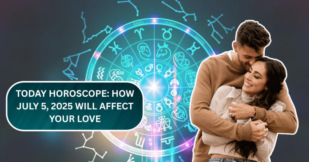 Today Horoscope: How July 5, 2025 Will Affect Your Love, Mood & Energy