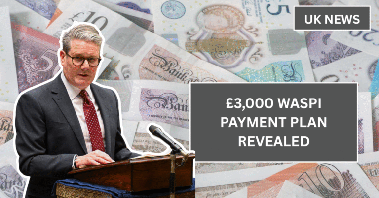 £3,000 WASPI Payment Plan Revealed – DWP Confirms Support for Affected Women in 2025