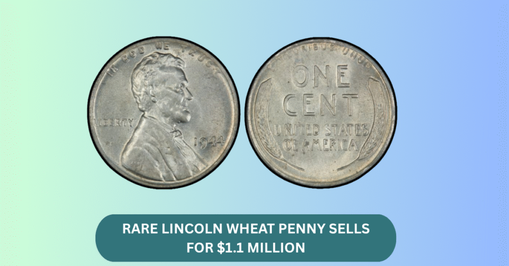 Rare Lincoln Wheat Penny Sells for $1.1 Million – What Makes It So Valuable?