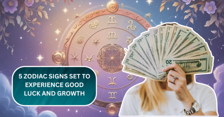 5 Zodiac Signs Set to Experience Good Luck and Growth on July 3, 2025