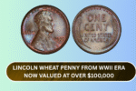 Lincoln Wheat Penny from WWII Era Now Valued at Over $100,000 by Coin Collectors