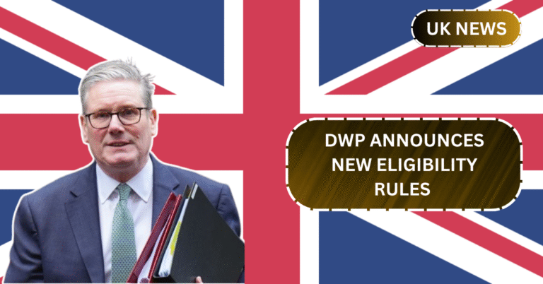DWP Announces New Eligibility Rules That May Impact Unemployed Citizens' Benefits